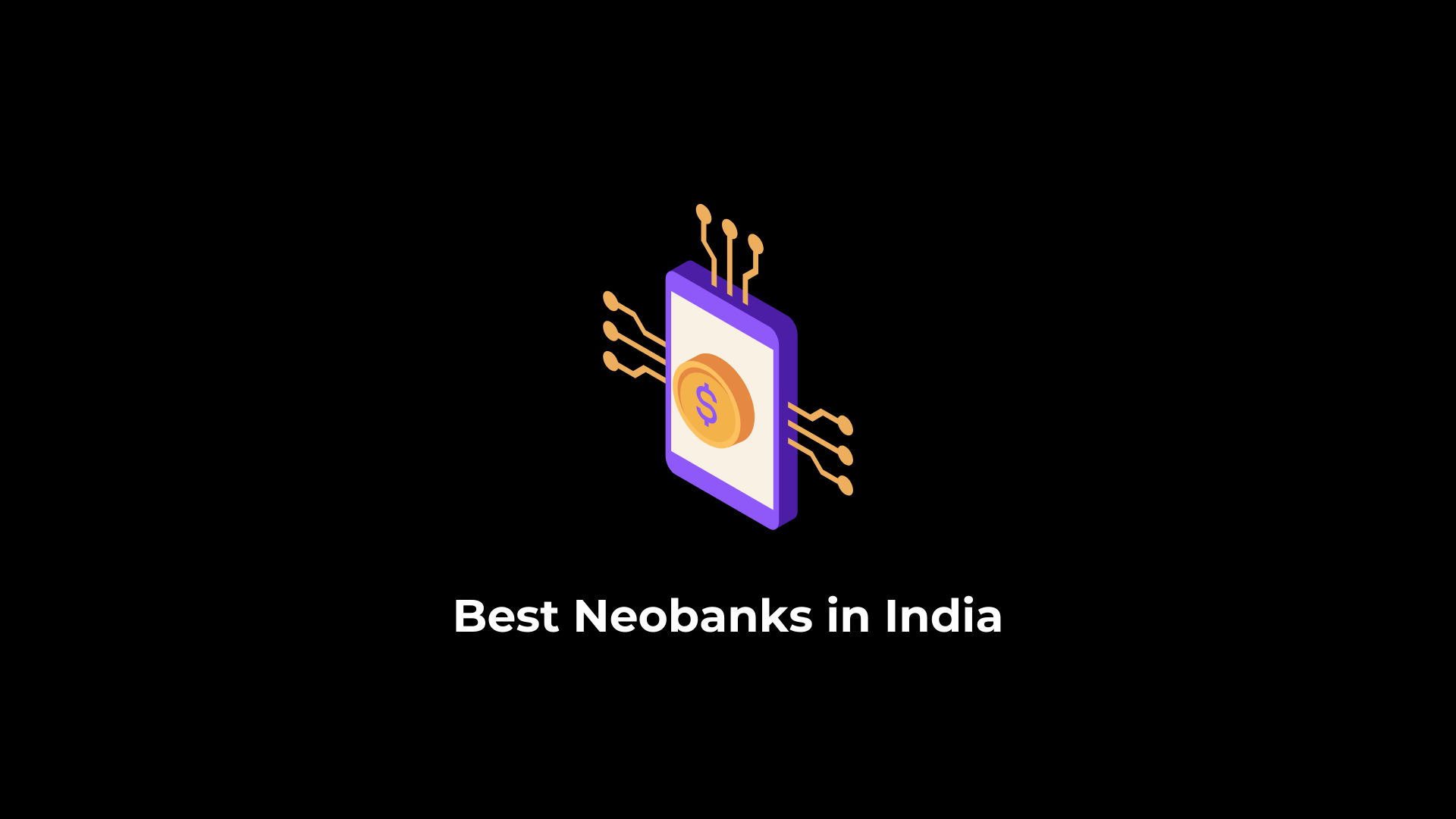 list of top 3 neobanks in india (2021) - aayush bhaskar