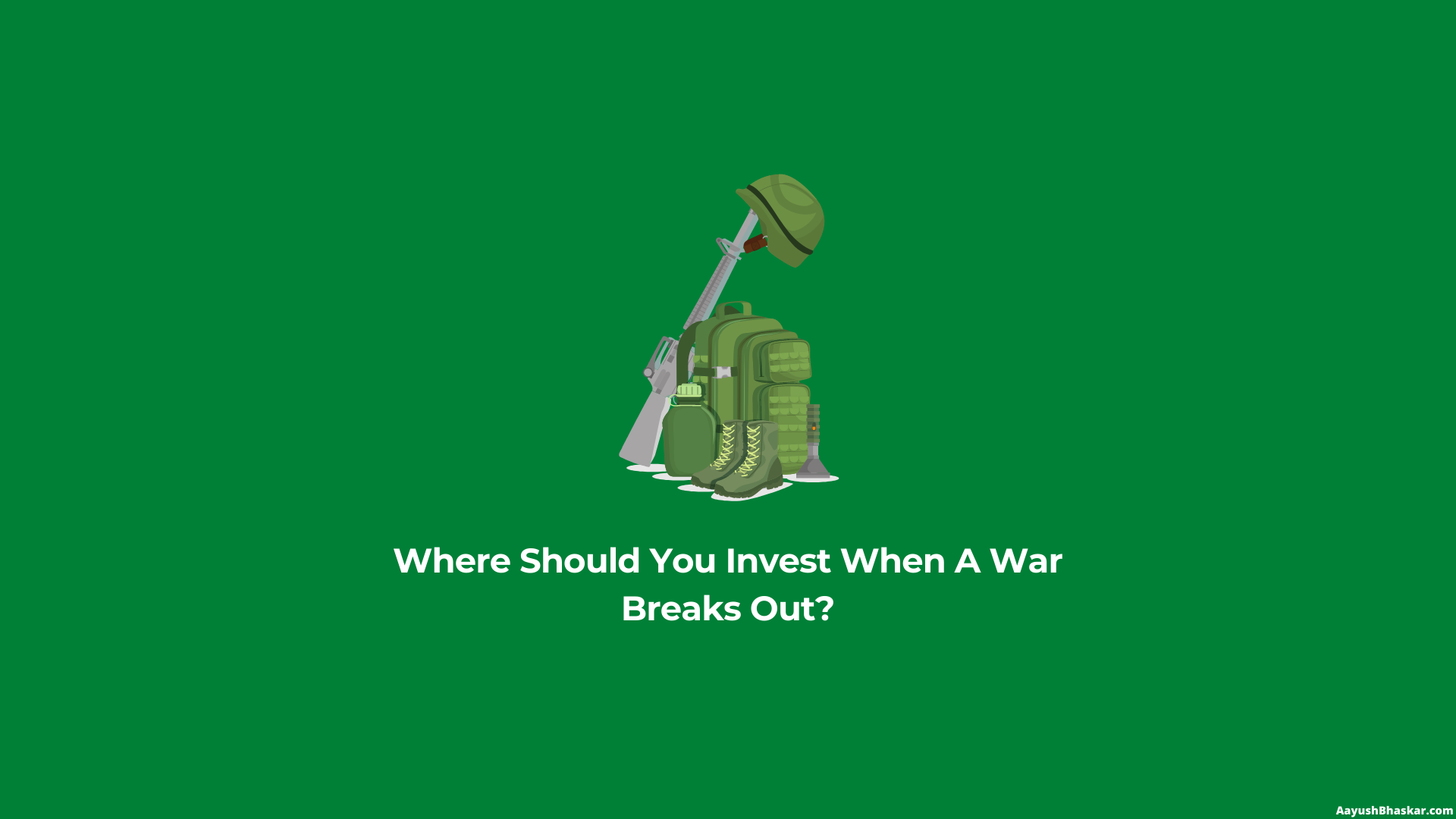 where-should-indians-invest-in-wartime-aayush-bhaskar