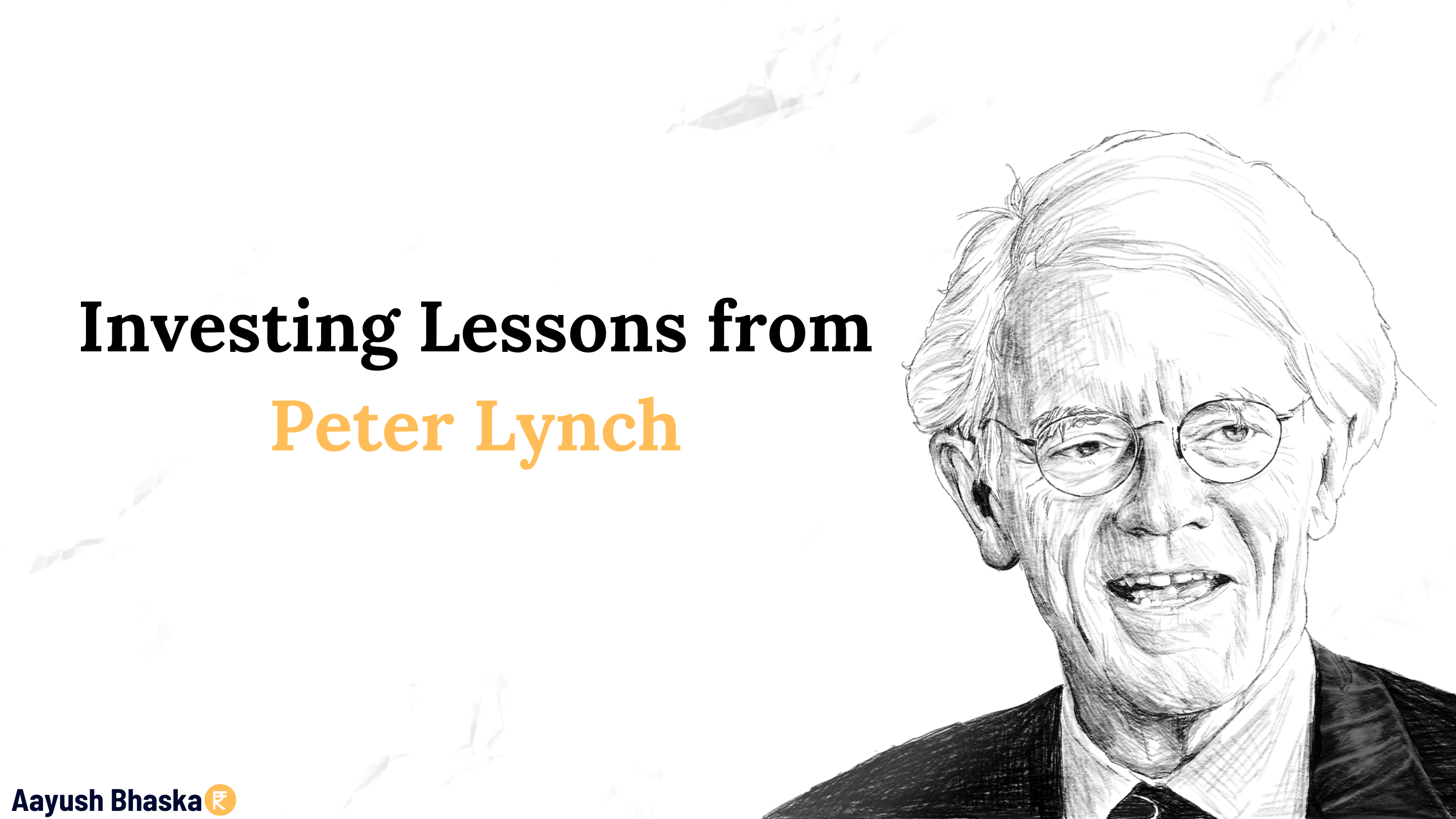 7-investment-lessons-from-peter-lynch-aayush-bhaskar